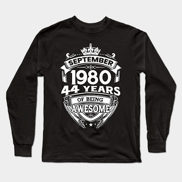 September 1980 44 Years Of Being Awesome 44th Birthday Long Sleeve T-Shirt by Gadsengarland.Art